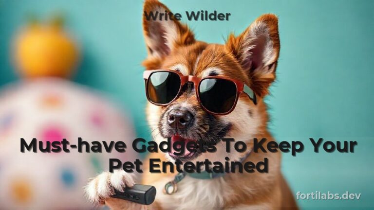Must-Have Gadgets to Keep Your Pet Entertained